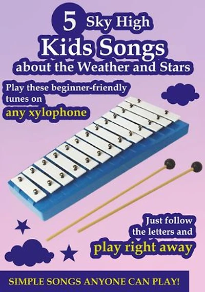5 Sky High Kids Songs About the Weather and Stars for Xylophone: Play by Letters Right Away