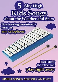 5 Sky High Kids Songs About the Weather and Stars for Xylophone: Play by Letters Right Away
