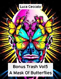 Bonus Trash Vol5 A Mask Of Butterflies