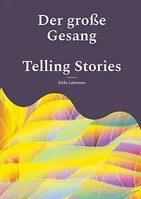 Der große Gesang: Telling stories