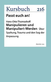 Manipulieren und Manipuliert-Werden: Über Spaltung, Trauma und den Sog der Anpassung