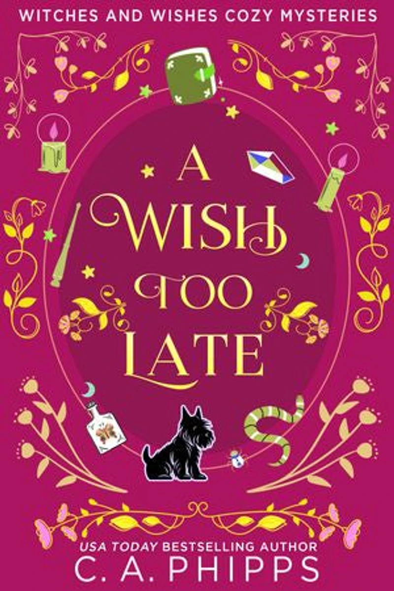 A Wish Too Late: A Small Town Paranormal Cozy Mystery