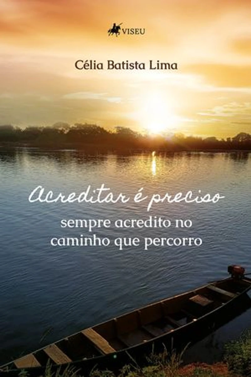 Acreditar é preciso: Sempre acredito no caminho que percorro