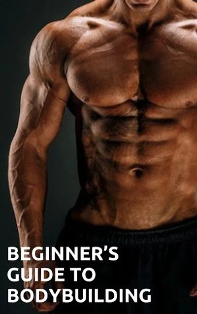 Beginner’s Guide to Bodybuilding