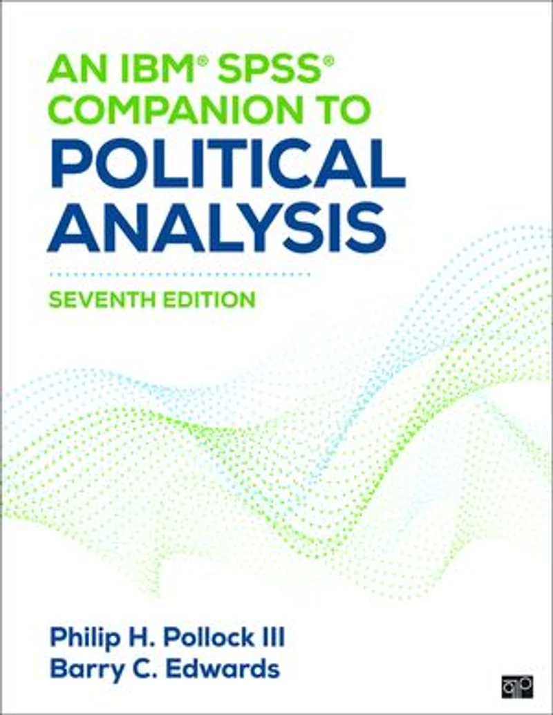 An IBM® SPSS® Companion to Political Analysis