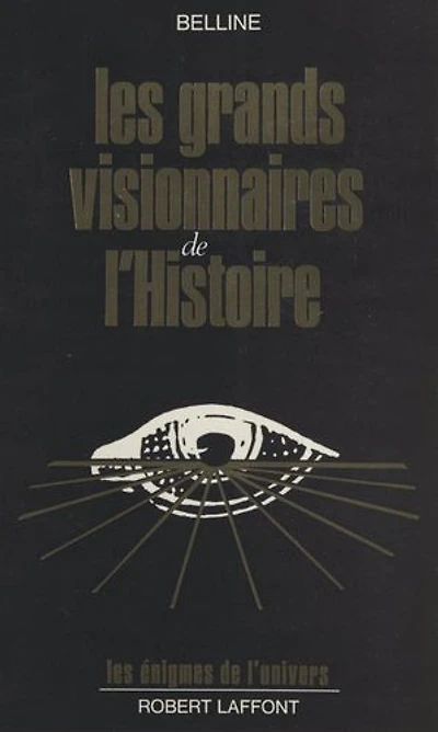 Les grands visionnaires de l'histoire