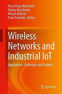 Wireless Networks and Industrial IoT: Applications, Challenges Enablers