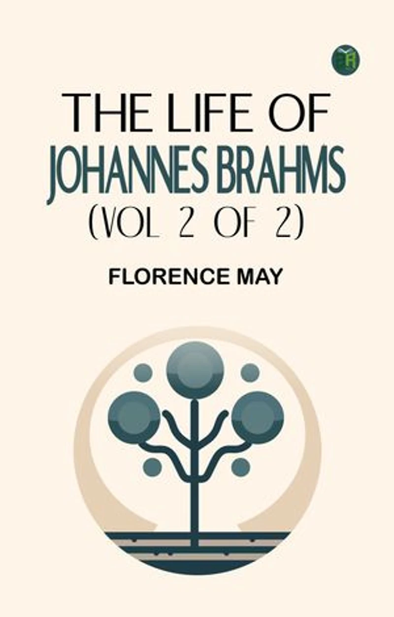 The Life of Johannes Brahms (Vol 2 of 2)