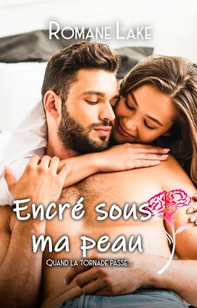 Encré sous ma peau Tome 4: Quand la tornade passe...