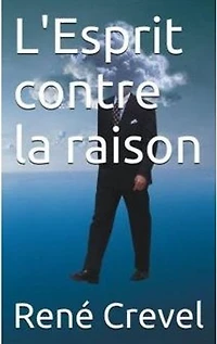 L'Esprit contre la raison
