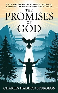 The Promises of God: A New Edition of the Classic Yearly Devotional with Daily Reflections, Scripture-Based Inspiration & Encouragement from the English Standard Version Bible (Grapevine Edition)