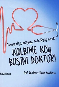 Kalbime Koy Başını Doktor!