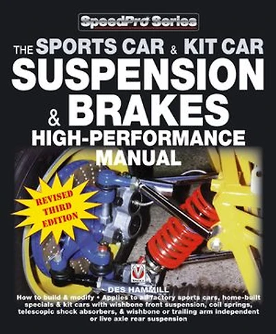The Sports Car & Kit Car Suspension & Brakes High-performance Manual: Revised & Updated 3rd Edition