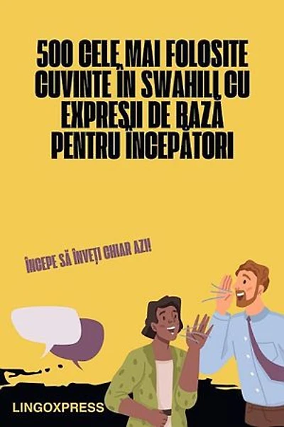 500 Cele Mai Folosite Cuvinte în Swahili cu Expresii de Bază pentru Începători