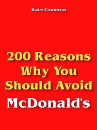 200 Reasons Why You Should Avoid McDonald's