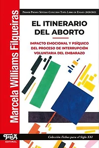 El itinerario del aborto: Impacto emocional y psíquico del proceso de interrupción voluntaria del embarazo