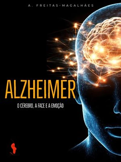 Alzheimer: O Cérebro, a Face e a Emoção