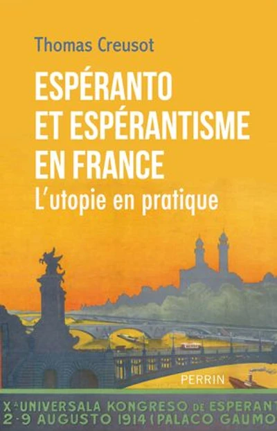 Espéranto et espérantismes en France: l'utopie pratique