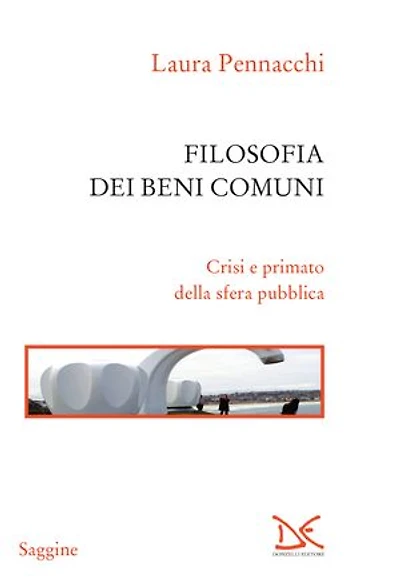 Filosofia dei beni comuni: Crisi e primato della sfera pubblica