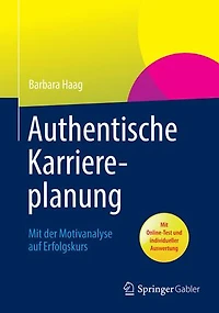 Authentische Karriereplanung: Mit der Motivanalyse auf Erfolgskurs