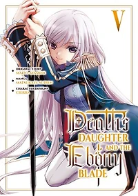 Death's Daughter and the Ebony Blade (Manga) Volume 5