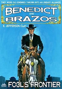 Benedict and Brazos 07: Fool's Frontier