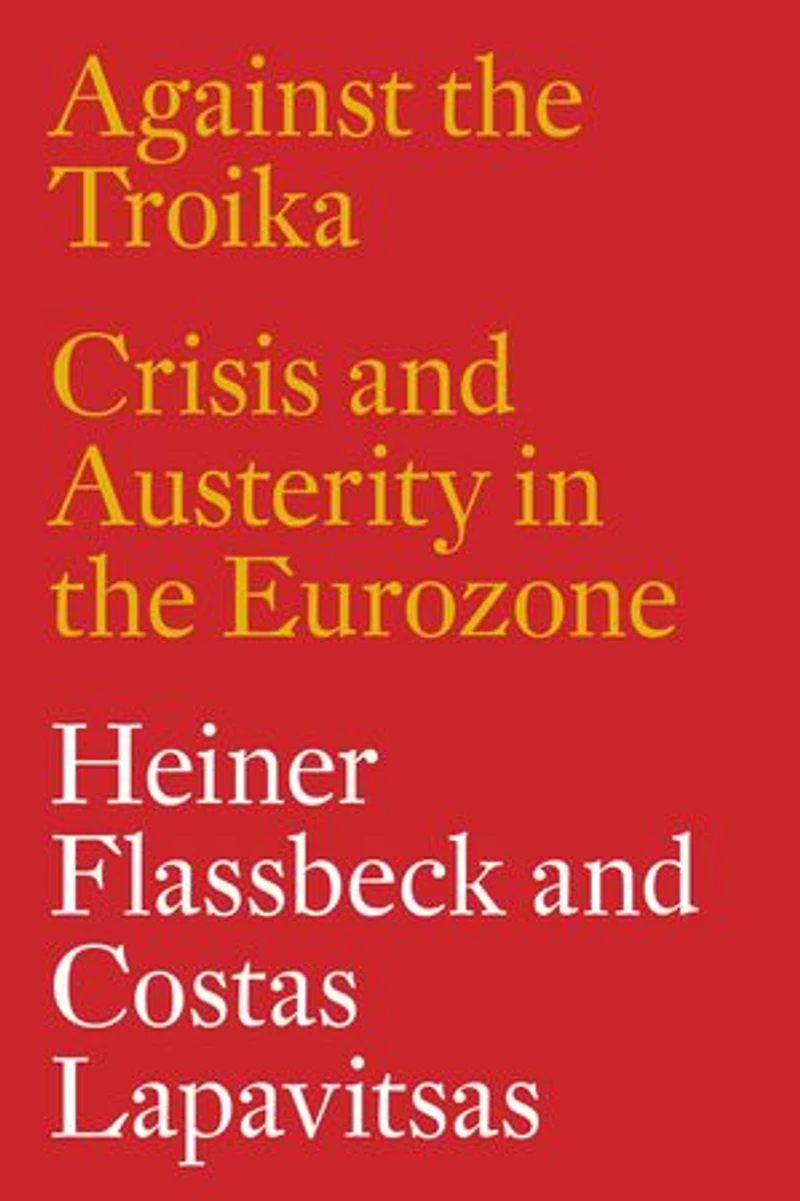 Against the Troika: Crisis and Austerity Eurozone