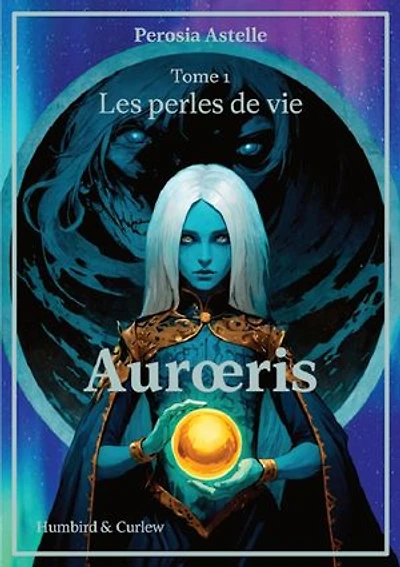 Aurœris, tome 1: Les perles de vie