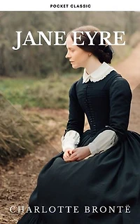 Jane Eyre: A Timeless Tale of Love and Resilience