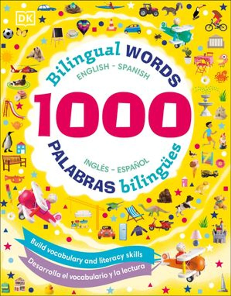 1000 Bilingual Words: Build vocabulary and literacy skills