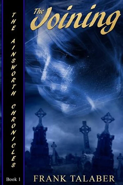The Joining: Ainsworth Chronicles, #1