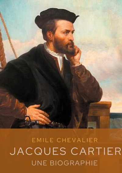 Jacques Cartier: Une Biographie