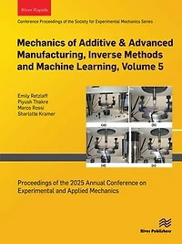Mechanics of Additive: Proceedings the 2025 Annual Conference on Experimental and Applied