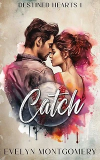 Catch: Destined Hearts, #1