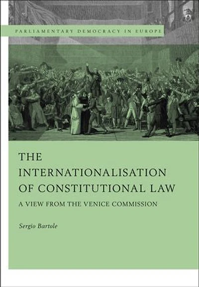 the Internationalisation of Constitutional Law: A View from Venice Commission
