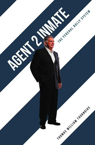 Agent 2 Inmate: The Federal Bully System