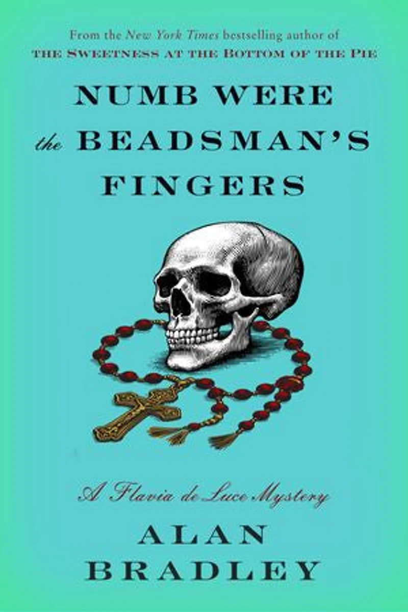 Numb Were the Beadsman's Fingers: A Flavia de Luce Mystery (12)