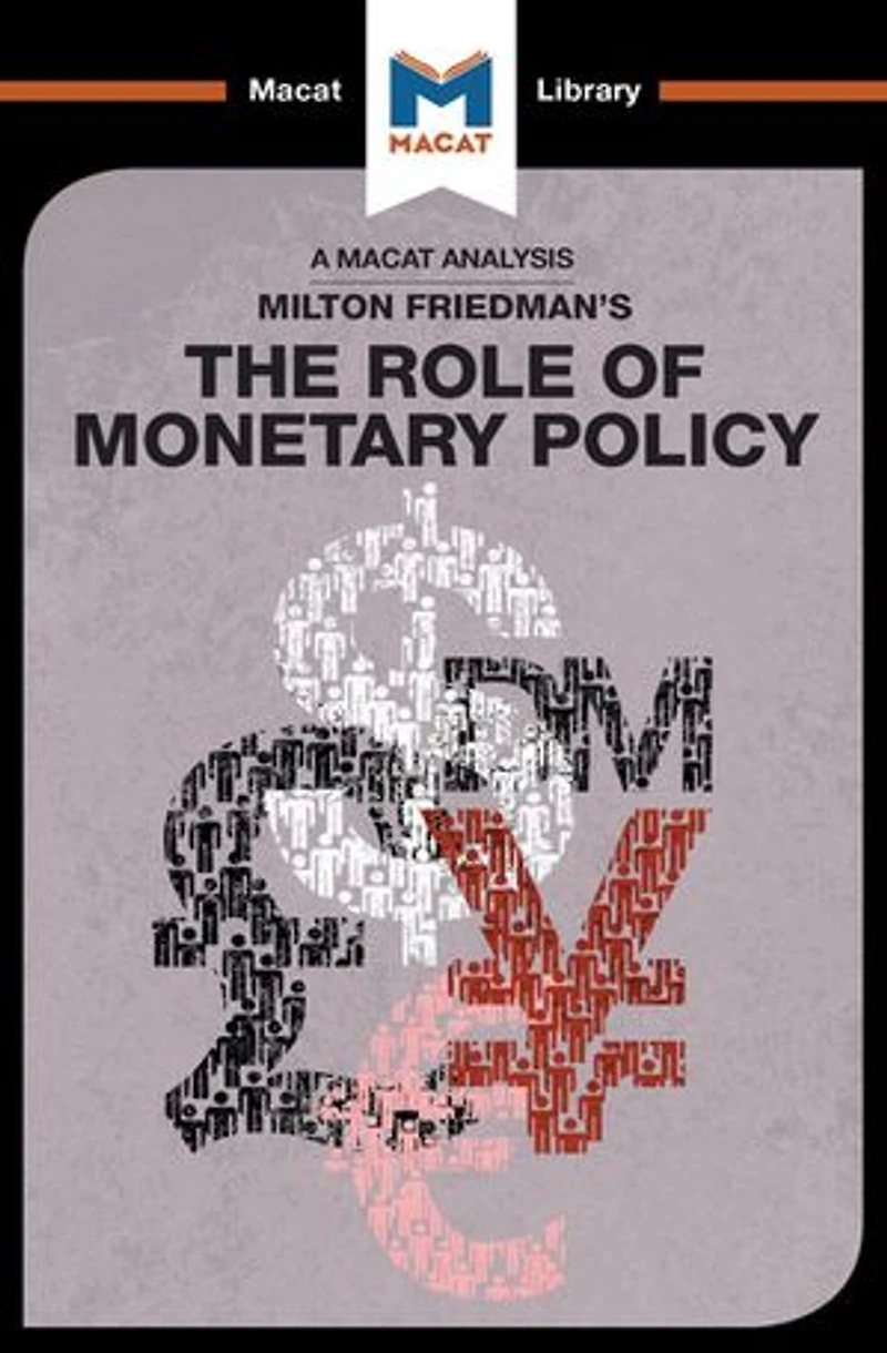 An Analysis of Milton Friedman's The Role Monetary Policy