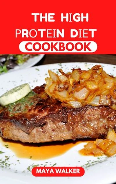 THE HІGH РRОTЕІN DІЕT СООKBООK: Wholesome Understanding of High Protein Diet and Easy Recipes For Immune Boosting