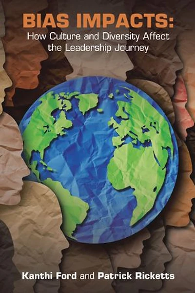 Bias Impacts: How Culture and Diversity Affects the Leadership Journey