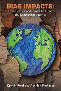 Bias Impacts: How Culture and Diversity Affects the Leadership Journey
