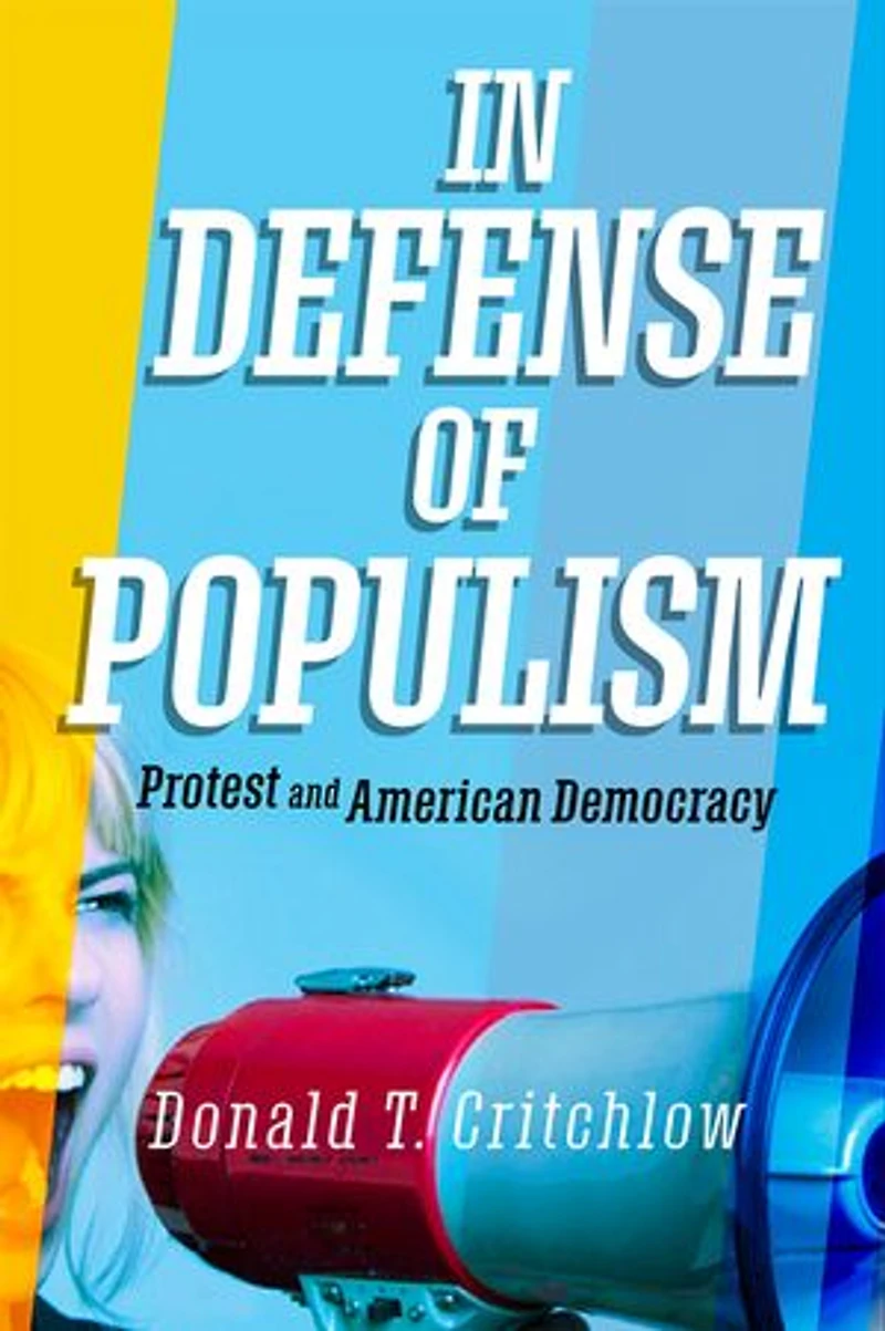 Defense Of Populism: Protest And American Democracy