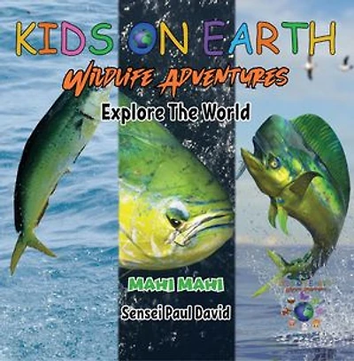 KIDS ON EARTH - Mahi Mahi Fish - Costa Rica