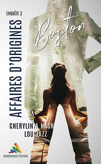 Boston : Affaires d’origines - Enquête 3 - romance contemporaine: Livre lesbien, roman lesbien