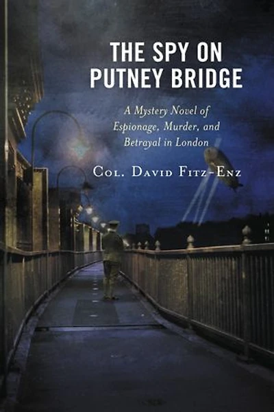 The Spy on Putney Bridge: A Mystery Novel of Espionage, Murder, and Betrayal London