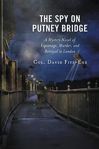 The Spy on Putney Bridge: A Mystery Novel of Espionage, Murder, and Betrayal London