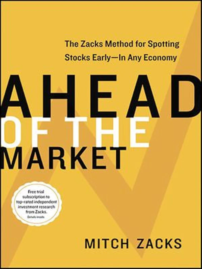 Ahead of The Market: Zacks Method for Spotting Stocks Early -- Any Economy