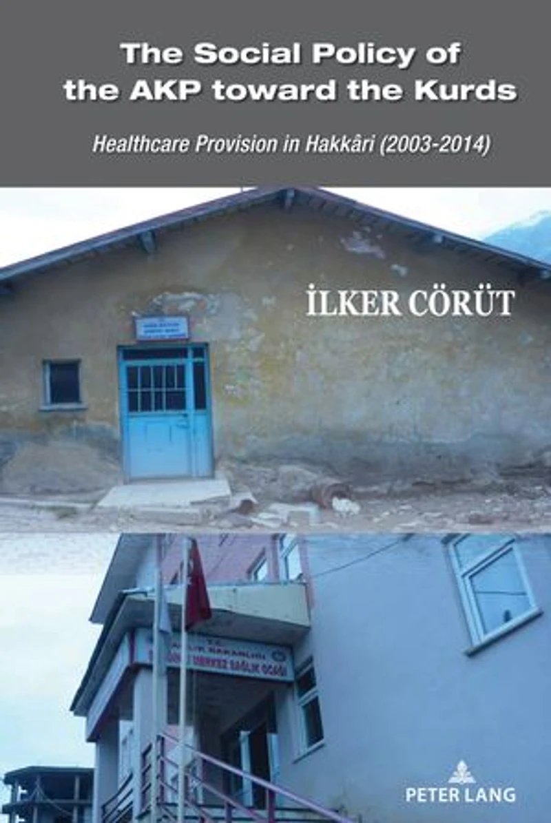 the Social Policy of AKP toward Kurds: Healthcare Provision Hakkâri (2003-2014)