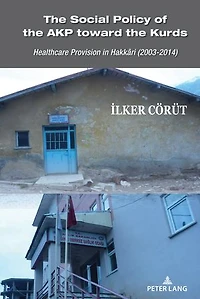the Social Policy of AKP toward Kurds: Healthcare Provision Hakkâri (2003-2014)