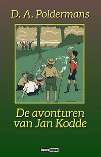 De avonturen van Jan Kodde: (Geïllustreerd )